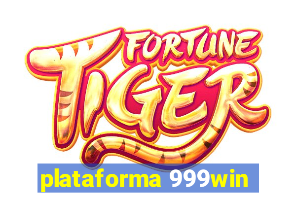 plataforma 999win